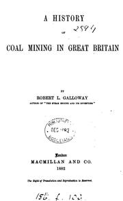 A history of coal mining in Great Britain by Robert Lindsay Galloway