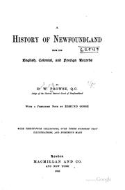A history of Newfoundland from the English, colonial, and foreign records by Prowse, D. W.