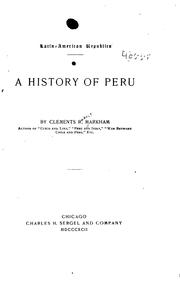 Cover of: A history of Peru. by Sir Clements R. Markham