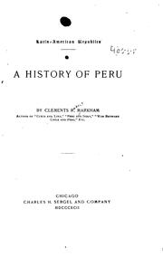 A history of Peru by Sir Clements R. Markham