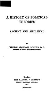 Cover of: history of political theories, ancient and mediaeval. | William Archibald Dunning