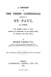 Cover of: history of the three cathedrals dedicated to St. Paul in London