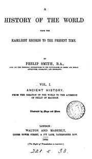 Cover of: A history of the world from the earliest records to the present time by Philip Smith