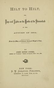 Cover of: Hilt to hilt: or, Days and nights on the banks of the Shenandoah in the autumn of 1864; from the mss. of Colonel Surry of Eagle's Nest