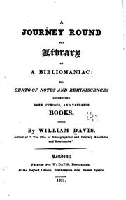 Cover of: A journey round the library of a bibliomaniac: or, Cento of notes and reminiscences concerning rare, curious, and valuable books.