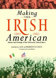 Cover of: Making the Irish American: History and Heritage of the Irish in the United States