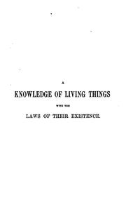 A knowledge of living things by Agrippa Nelson Bell