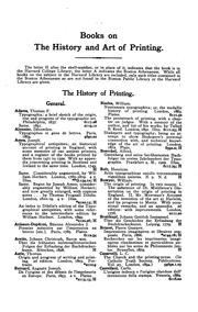 Cover of: A list of books on the history and art of printing and some related subjects in the Public Library of the city of Boston and the libraries of Harvard College and the Boston Athenaeum: published in commemoration of the two hundredth anniversary of the birth of Benjamin Franklin.