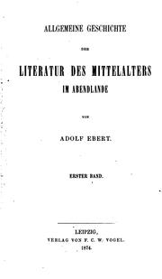 Cover of: Allgemeine geschichte der literatur des mittelalters im abendlande ... by Adolf Ebert