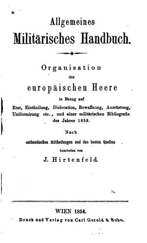 Allgemienes militärisches handbuch. by J Hirtenfeld