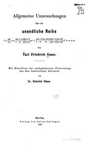 Cover of: Allgemeine untersuchungen über die unendliche reihe. by Carl Friedrich Gauss