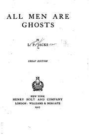 Cover of: All men are ghosts. by Jacks, L. P.