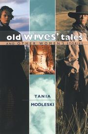 Cover of: Old wives' tales, and other women's stories by Tania Modleski