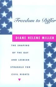 Cover of: Freedom to differ: the shaping of the gay and lesbian struggle for civil rights