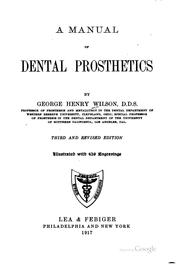 Cover of: A manual of dental prosthetics by George Henry Wilson, George Henry Wilson