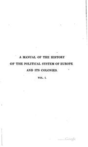 Cover of: A manual of the history of the political system of Europe and its colonies by A. H. L. Heeren