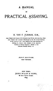 Cover of: A manual of practical assaying by H. Van F. Furman