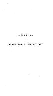 Cover of: A manual of Scandinavian mythology, containing a popular account of the two Eddas and of the religion of Odin