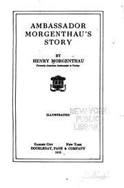 Ambassador Morgenthau's story by Morgenthau, Henry