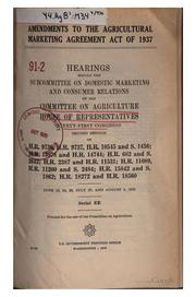 Cover of: Amendments to the Agricultural marketing agreement act of 1937: Hearings, Ninety-first Congress, second session ...