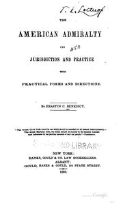 Cover of: American admiralty: its jurisdiction and practice, with practical forms and directions.