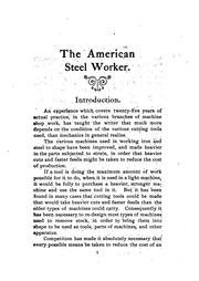 Cover of: American steel worker: a twenty-five years' experience in the selection, annealing, working, hardening and tempering of various kinds and grades of steel