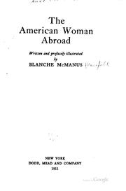 Cover of: The American woman abroad, written and profusely illustrated by Blanche McManus.