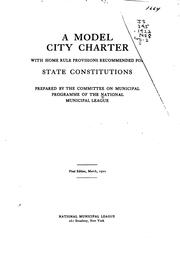 Model city charter by National Municipal League. Committee on Revision of the Model City Charter.