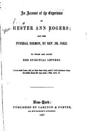 Cover of: account of the experience of Hester Ann Rogers, and her funeral sermon, by Rev. Dr. Coke: to which are added her spiritual letters.