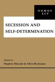 Cover of: Secession and self-determination by edited by Stephen Macedo and Allen Buchanan.