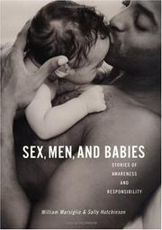 Cover of: Sex, Men, and Babies: Stories of Awareness and Responsibility