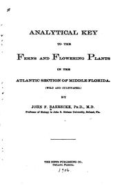 Analytical key to the ferns and flowering plants in the Atlantic section of middle Florida by John Frederic Baerecke