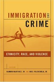 Cover of: Immigration and Crime: Race, Ethnicity, and Violence (New Perspectives in Crime, Deviance, and Law)