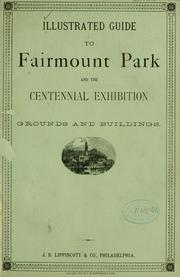 Cover of: Illustrated guide to Fairmount park, and the Centennial exhibition grounds and buildings. | 