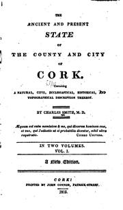 Cover of: The ancient and present state of the county and city of Cork. by Charles Smith