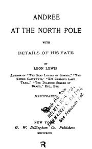 Cover of: Andrée at the North Pole by Leon Lewis