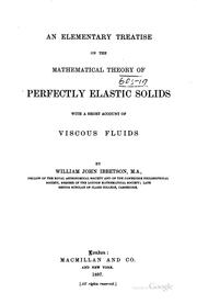 Cover of: An elementary treatise on the mathematical theory of perfectly elastic solids: with a short account of viscous fluids.