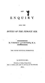 Cover of: An enquiry into the duties of the female sex. by Thomas Gisborne