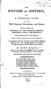 Cover of: epitome of history, or, A concise view of the most important revolutions and events, which are recorded in the histories of the principal empires, kingdoms, states, and republics