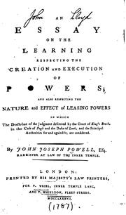 Cover of: An essay on the learning respecting the creation and execution of powers: and also respecting the nature and effect of leasing powers