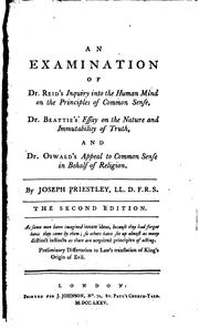 An examination of Dr. Reid's Inquiry into the human mind on the principles of common sense by Joseph Priestley