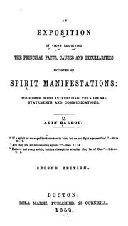 Cover of: An exposition of views respecting the principal facts, causes, and peculiarities involved in spirit manifestations by Adin Ballou