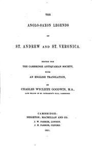 Cover of: The Anglo-Saxon legends of St. Andrew and St. Veronica. by Charles Wycliffe Goodwin