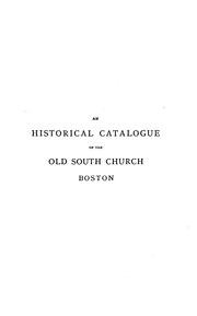 Cover of: An historical catalogue of the Old south church (Third church) Boston. 1669-1882.