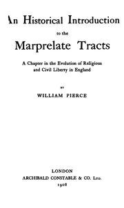 Cover of: historical introduction to the Marprelate tracts: a chapter in the evolution of religious and civil liberty in England