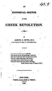 Cover of: An historical sketch of the Greek revolution. by Samuel Gridley Howe