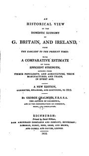 Cover of: An historical view of the domestic economy of Great Britain, and Ireland, from the earliest to the present times
