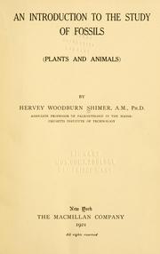 Cover of: An introduction to the study of fossils (plants and animals) by Hervey Woodburn Shimer