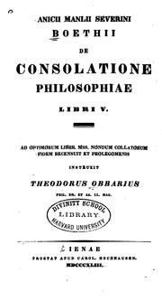 Cover of: Anicii Manlii Severini Boethii De consolatione philosphiae libri v. by Boethius