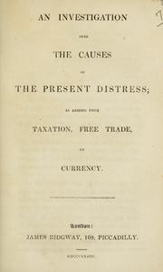An investigation into the causes of the present distress
